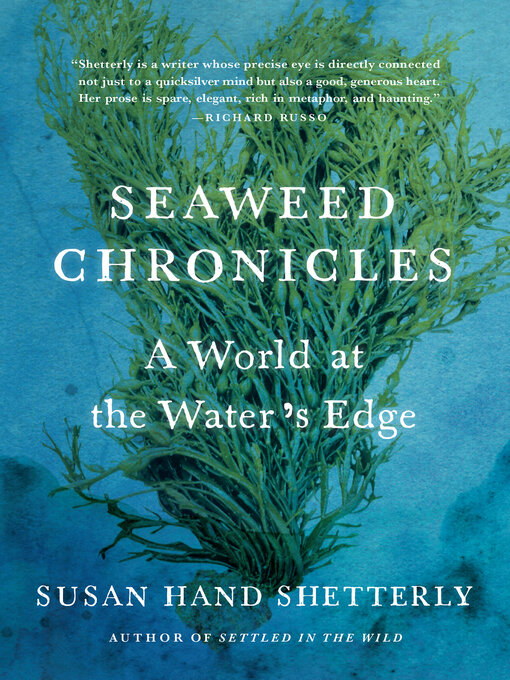 Title details for Seaweed Chronicles by Susan Hand Shetterly - Available